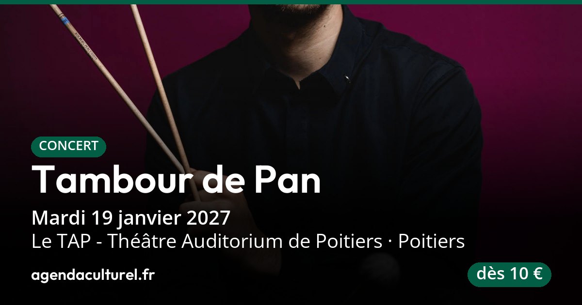 Concert Tambour de Pan à Poitiers, 19 janvier 2027