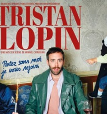 Tristan Lopin, Partez sans moi, je vous rejoins