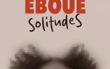 Fabrice Eboué, SolitudeS