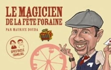 Maurice Douda, Le Magicien de la Fête Foraine