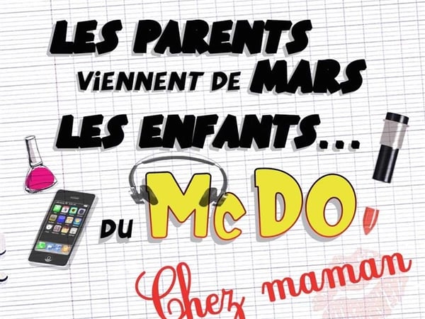 Les parents viennent de Mars, les enfants du McDo