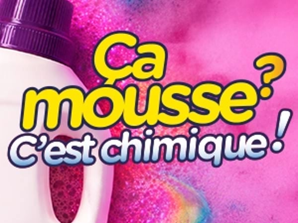 Ça mousse ? C'est chimique !