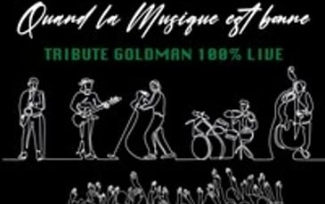Hommage à Goldman 100% Live : Quand la musique est bonne