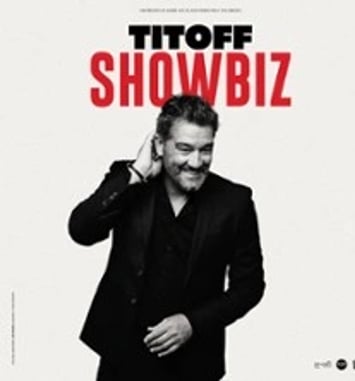 Titoff, Showbiz (Tournée)